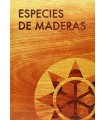 ESPECIES DE MADERA (PARA CARPINTERÍA, CONSTRUCCIÓN Y MOBILIARIO)