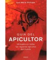 GUÍA DEL APICULTOR (Utilizable en todas las regiones apícolas del mundo)