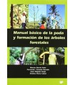MANUAL BÁSICO DE LA PODA Y FORMACIÓN DE LOS ÁRBOLES FORESTALES