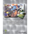 TUBERÍAS DE PVC. MANUAL TÉCNICO. Incluye CD-ROM con programas para el cálculo hidráulico y mecánico