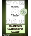 TRAZADOS DE CALDERERÍA POR CÁLCULO. Teoría y práctica. Método TRAZAL (Incluye CD-ROM)