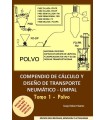 COMPENDIO DE CÁLCULO Y DISEÑO DE TRANSPORTE NEUMÁTICO UMPAL. Tomo 1. POLVO