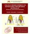 CALCULO DINÁMICO/SÍSMICO DE ESTRUCTURAS POR MÉTODOS MATRICIALES + CD-ROM