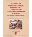 LA CARNE Y LOS PRODUCTOS CÁRNICOS. Composición y características. El consumo de carne en el mundo