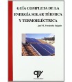 GUÍA COMPLETA DE LA ENERGÍA SOLAR TÉRMICA Y TERMOELÉCTRICA