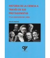 HISTORIA DE LA CIENCIA A TRAVÉS DE SUS PROTAGONISTAS Y SUS SORPRENDENTES VIDAS
