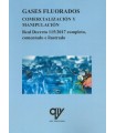 GASES FLUORADOS. COMERCIALIZACIÓN Y MANIPULACIÓN (R. D. 115 / 2017 completo, comentario e ilustrado)