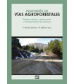 INGENIERÍA DE VÍAS AGROFORESTALES. DISEÑO, CÁLCULO, CONSTRUCCIÓN Y MANTENIMIENTO DE CAMINOS