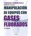 MANIPULACIÓN DE EQUIPOS CON GASES FLUORADOS. Temario Formativo II según RD 115/2017