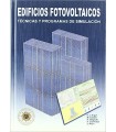 EDIFICIOS FOTOVOLTAICOS. Técnicas y programas de simulación (incluye CD-ROM).