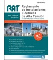 RAT. REGLAMENTO DE INSTALACIONES ELÉCTRICAS DE ALTA TENSIÓN. CASOS PRÁCTICOS Y APLICACIONES. (2ª Edición, 2021)