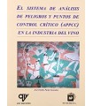 EL SISTEMA DE ANÁLISIS DE PELIGROS Y PUNTOS DE CONTROL CRÍTICO (APPCC) EN LA INDUSTRIAL DEL VINO