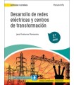 DESARROLLO DE REDES ELÉCTRICAS Y CENTROS DE TRANSFORMACIÓN (2ª Edición, Año 2022)