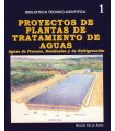 PROYECTOS DE PLANTAS DE TRATAMIENTO DE AGUAS. AGUAS DE PROCESO, RESIDUALES Y DE REFRIGERACIÓN