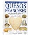 QUESOS FRANCESES. Una guía ilustrada de más de 350 quesos de todas las regiones de Francia