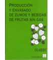 PRODUCCIÓN Y ENVASADO DE ZUMOS Y BEBIDAS DE FRUTAS SIN GAS